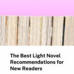 The Best Light Novel Recommendations for New Readers - 31