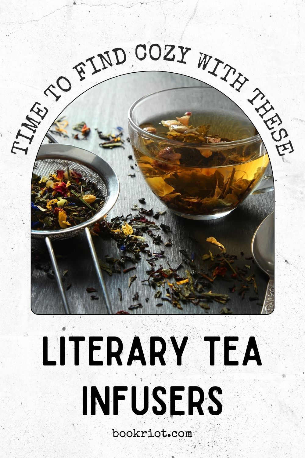 Literary Tea Infusers for a Cozy, Relaxing Fall Book Riot