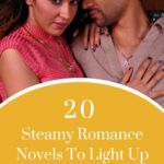 20 Steamy Romance Novels That Will Light Up Your World - 8