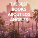 I Love LA  10 of the Best Books About Los Angeles - 49