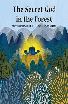 The Secret God in the Forest by Anuradha Kumar cover