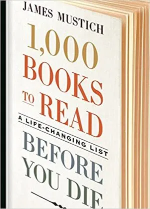 1,000 Books to Read Before You Die by James Mustich