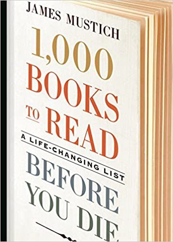 1,000 Books to Read Before You Die by James Mustich