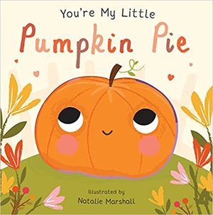 you're my little pumpkin pie