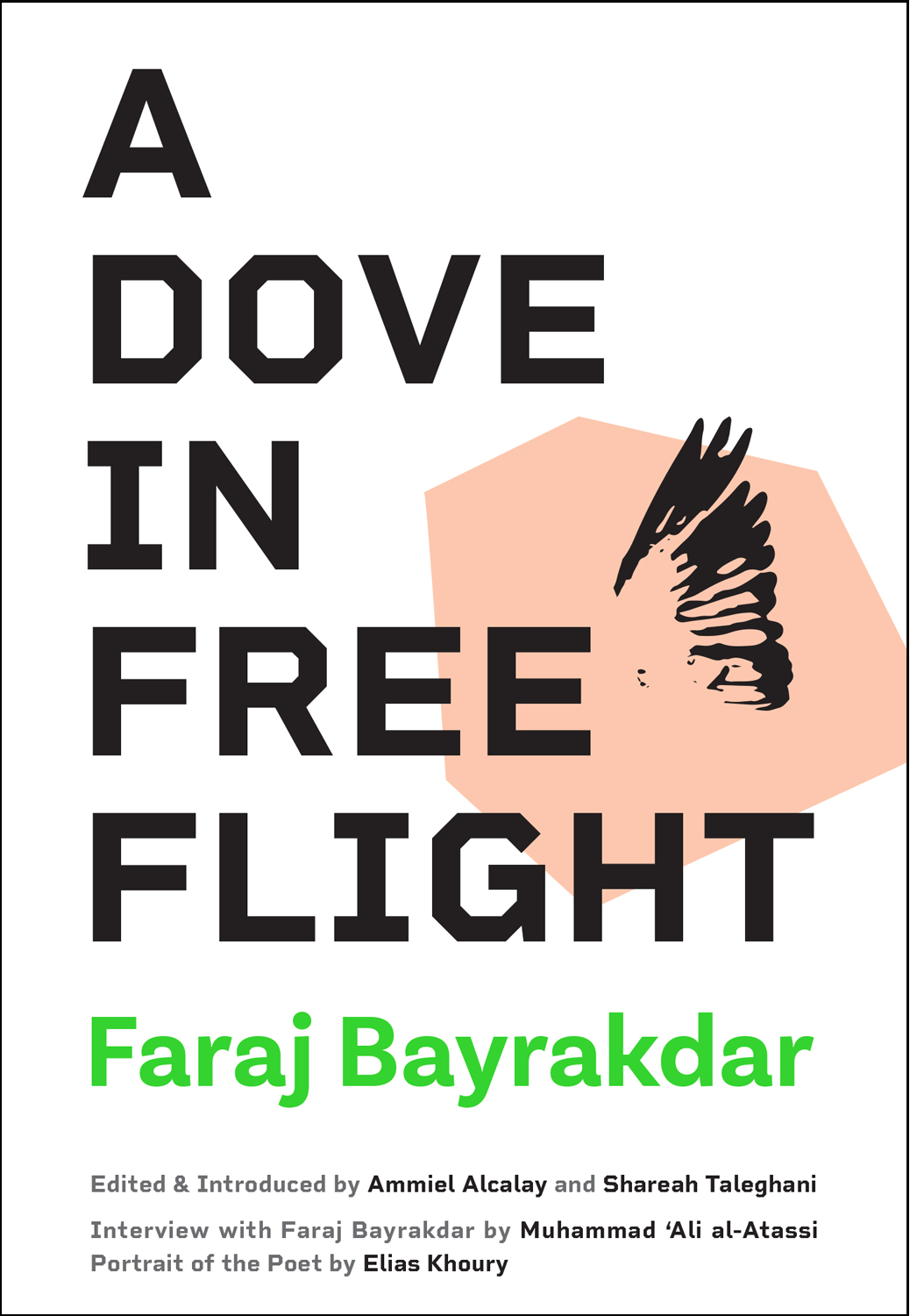 A Dove in Free Flight: Poems by Faraj Bayrakdar