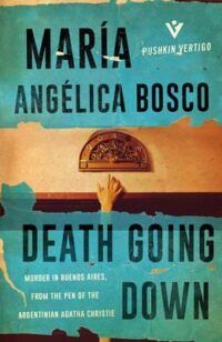 Cover of Death Going Down by María Angélica Bosco