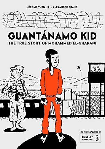 Guantanamo Kid de Jérôme Tubiana et Alexandre Fran