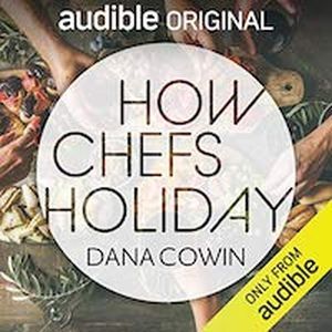 A graphic of the cover of How Chefs Holiday by Dana Cowin