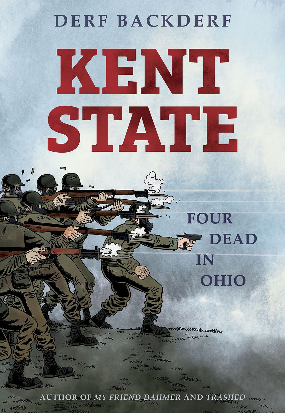 Kent State by Derf Backderf