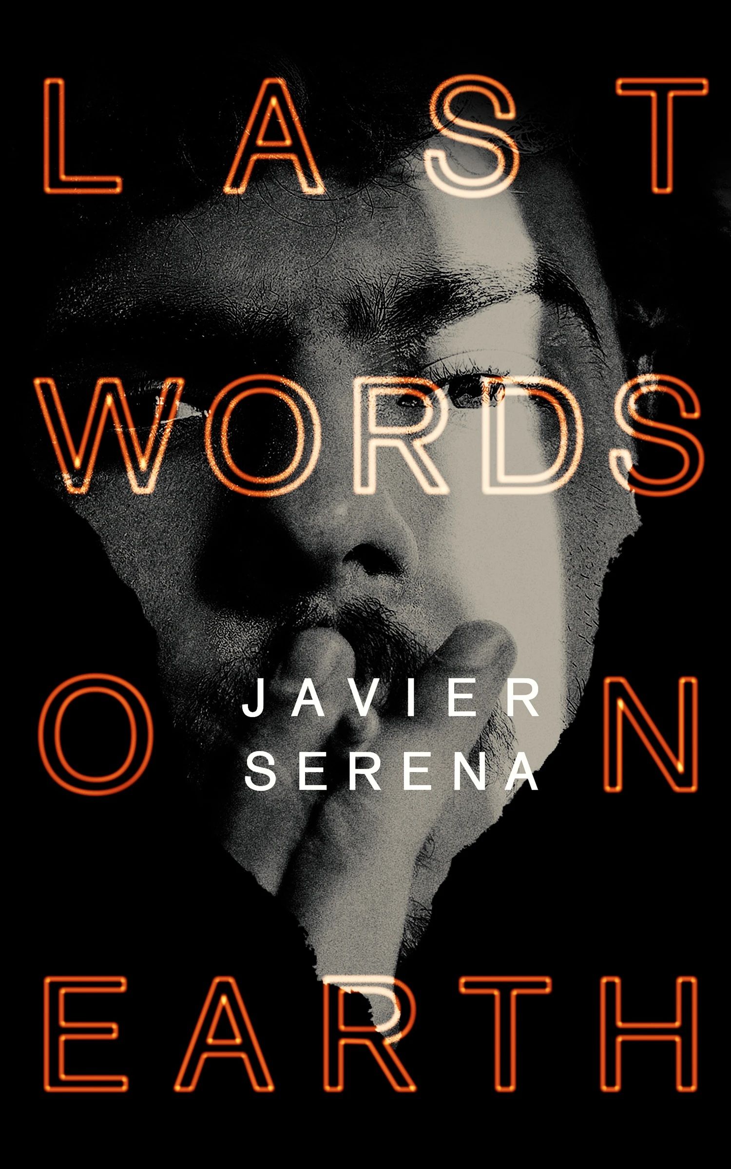 Last Words on Earth de Javier Serena, traduit par Katie Whittemore
