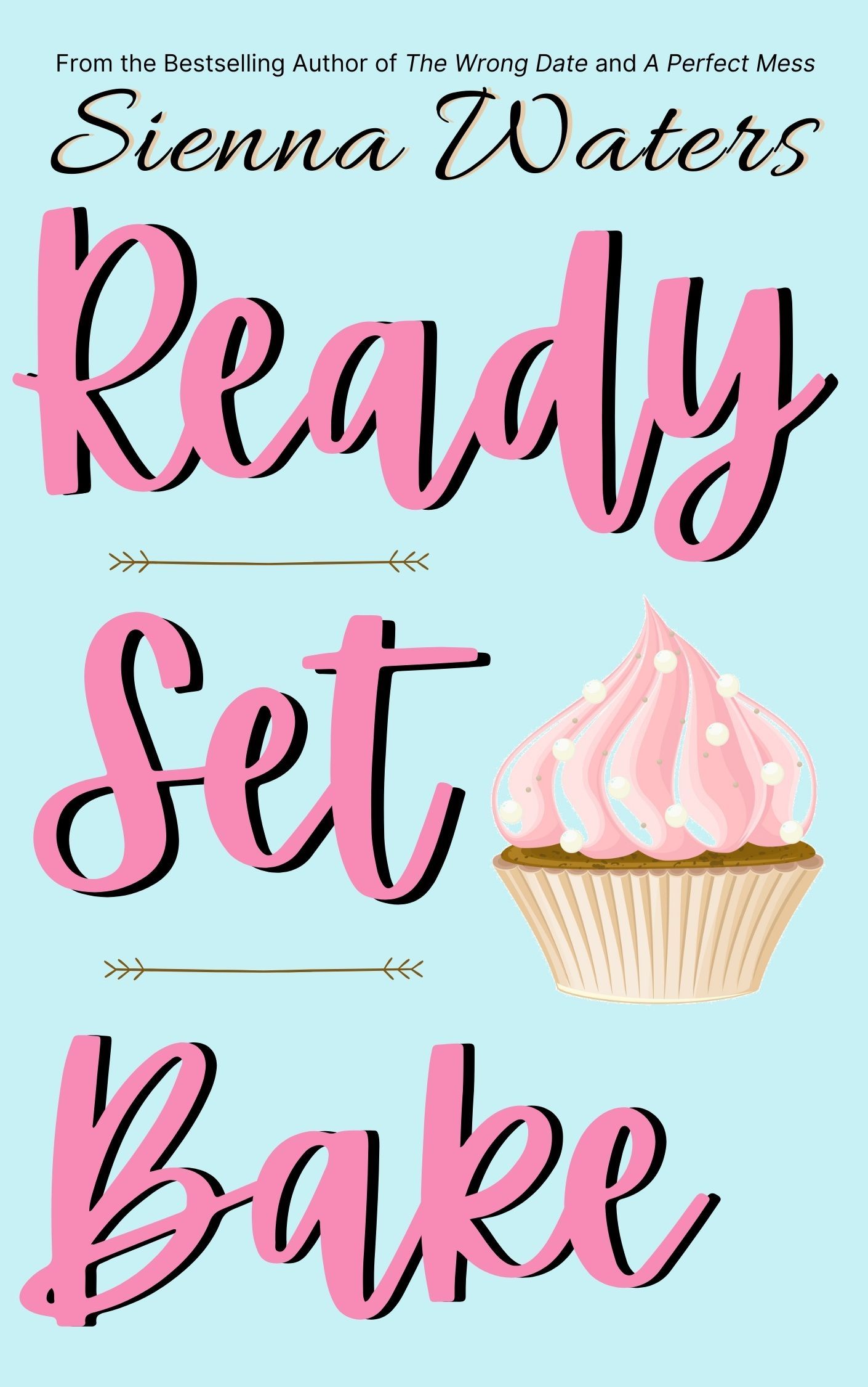 cover of Ready Set Bake by Sienna Winters