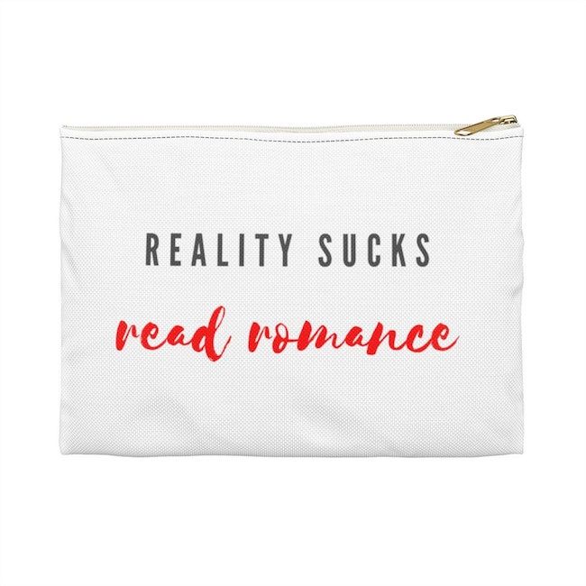 "Reality Sucks read romance" white polyester zip bag