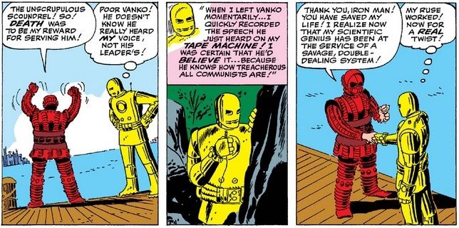 From Tales of Suspense #46. Iron Man tricks Crimson Dynamo into believing his superiors want to kill him. Dynamo is grateful for the "help."
