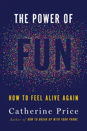 The Power of Fun by Catherine Price book cover