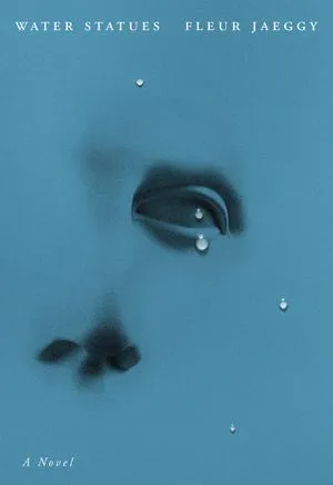 The Water Statues by Fleur Jaeggy, translated by Gini Alhadeff