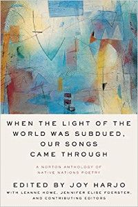 When the light of the world went out, our songs came: cover of a Norton anthology of poetry from the native nations