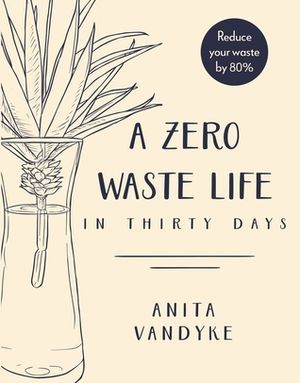 A Zero Waste Life book cover, there is an illustration of a plant on the left side