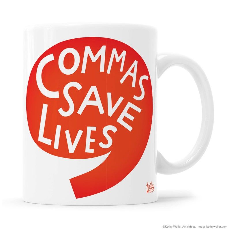 Image of a white mug with a big red comma on it. The comma has white text inside which reads "commas save lives." 