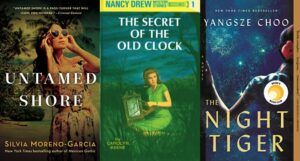 collage of three book covers: Untamed Shore; The Secret of the Old Clock; and The Night Tiger