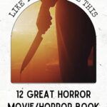 Like That and Like This and AHHH  12 Great Horror Book Movie Pairings - 61