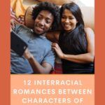 12 Interracial Romances Between Characters of Color - 90