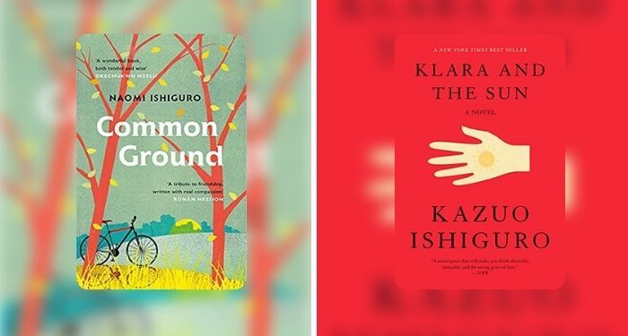 collage of two book covers: Common Ground by Naomi Ishiguro and Klara and the Sun by Kazuo Ishiguro