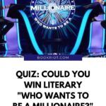 Quiz  Could You Win Literary WHO WANTS TO BE A MILLIONAIRE  - 4