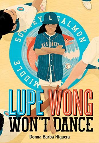 Cover of Lupe Wong Won't Dance by Donna Barba Higuera