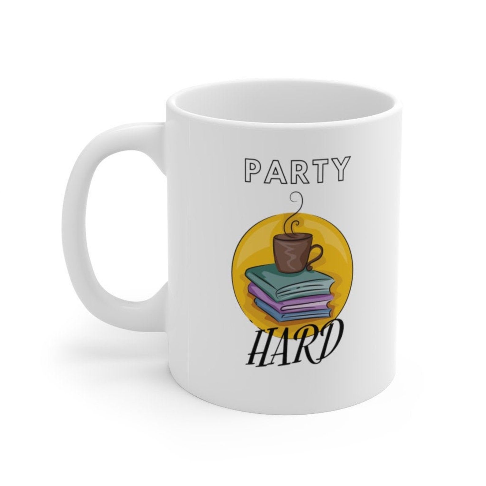 Image of a white mug with a yellow circle on it. The circle has three books and a mug. The text outside the image reads "party hard."
