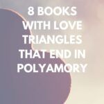 Why Not Both  8 Books With Love Triangles That End in Polyamory - 74