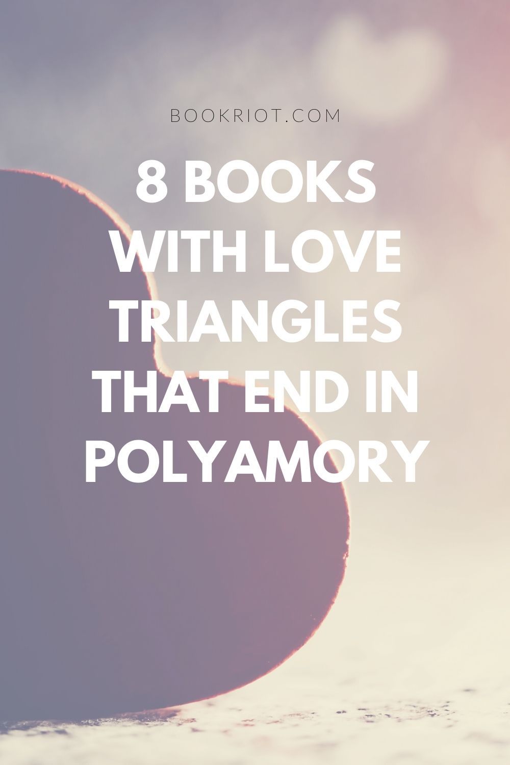 Why Not Both? 8 Books With Love Triangles That End in Polyamory