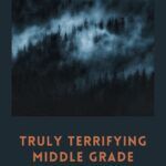 Truly Terrifying Books for Fearless Middle Grade Readers - 91