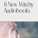 8 New Witchy Audiobooks - 54