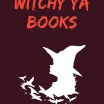 New Dark Witchy YA Books - 46