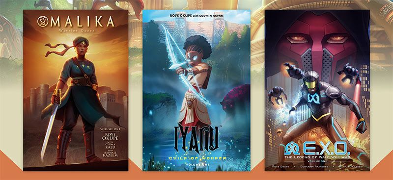 Three book covers:Malika: Warrior Queen Volume 1; Iyanu: Child of Wonder Volume 1; and E.X.O.: The Legend of Wale Williams Volume 1 