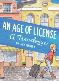 Cover of An Age of License by Lucy Knisley