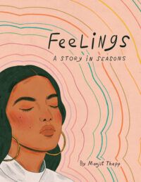 book cover of Feelings: A Story of Seasons by Manjit Thapp