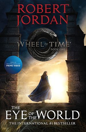 TV tie-in cover of THE EYE OF THE WORLD: BOOK ONE OF THE WHEEL OF TIME by Robert Jordan. 