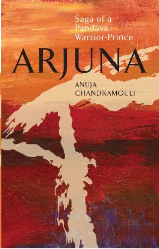 Arjuna: Saga of a Pandava Warrior-Prince book cover