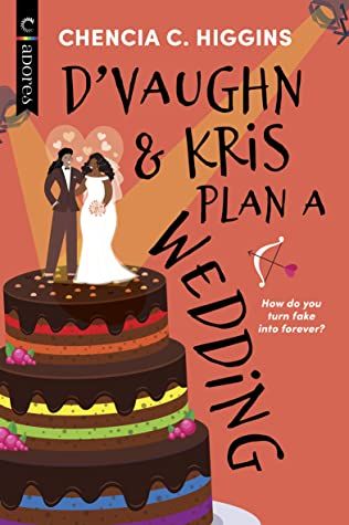 Cover of the book D'Vaughn and Kris plan a Wedding by Chencia C. Higgins