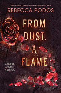 From Dust, A Flame by Rebecca Podos book cover