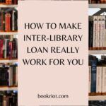 How To Make Inter Library Loan Really Work for You - 77