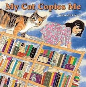 Cover of My Cat Copies Me by Yoon-duck Kwon
