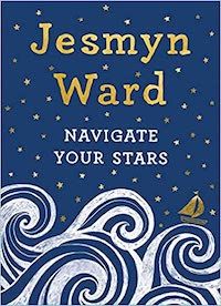 A graphic of the cover of Navigate Your Stars by Jesmyn Ward