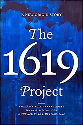 cover of Nikole Hannah-Jones' 1619 Project
