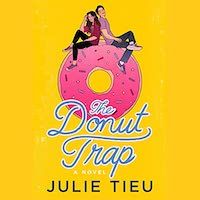 A graphic of the cover of The Donut Trap by Julie Tieu