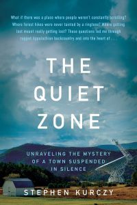 The Quiet Zone by Stephen Kurczy - book cover - white, all-caps text floating over photograph of rural town