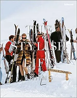 cover of The Stylish Life: Skiing by Gabrielle le Breton, featuring glamour shot of skiers in the 1950s