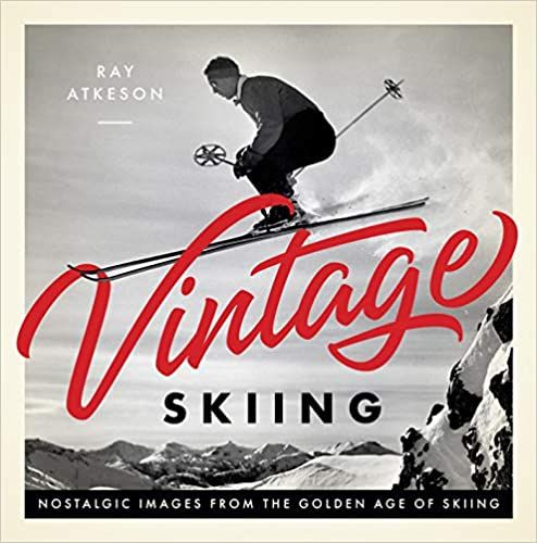 cover of Vintage Skiing: Nostalgic Images from the Golden Age of Skiing by Ray Atkeson;  black and white photo of a 40s or 50s mid-jump skier