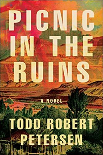 cover of Picnic In the Ruins by Todd Robert Petersen, pale yellow font over a sunset colored desert image